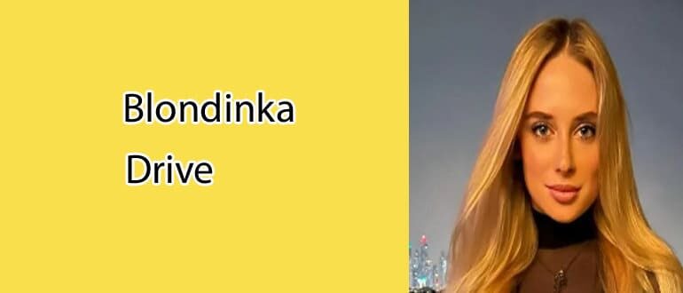Blondinka Drive: биография, фото, личная жизнь
